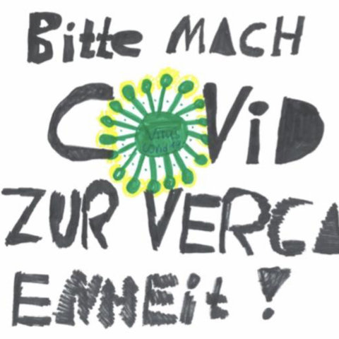 Kunst, Zeichnung mit Schiftzug: Bitte mach Covid-19 zur Vergangenheit